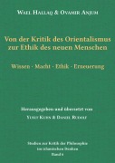 Cover-Bild zum Titel 'Von der Kritik des Orientalismus zur Ethik des neuen Menschen' von 'Wael Hallaq, Ovamir Anjum'