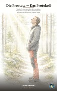 Cover-Bild zum Titel 'Die Prostata  Das Protokoll' von 'Noah Davsen'