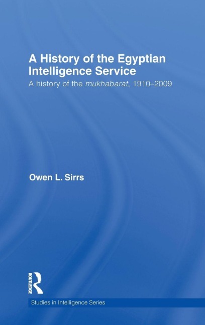 The Egyptian Intelligence Service - Owen L. Sirrs