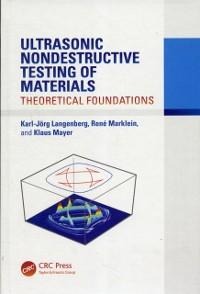 Ultrasonic Nondestructive Testing of Materials - Karl-Jörg Langenberg, René Marklein, Klaus Mayer