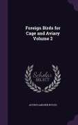 Cover-Bild zum Titel 'Foreign Birds for Cage and Aviary Volume 2' von 'Arthur Gardiner Butler'