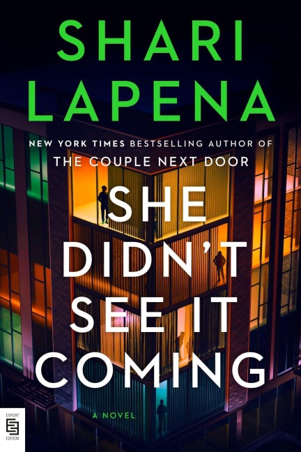 She Didn't See It Coming - Shari Lapena