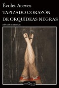 Cover-Bild zum Titel 'Tapizado Corazón de Orquídeas Negras' von 'Évolet Aceves'