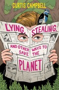 Cover-Bild zum Titel 'Lying, Stealing, and Other Ways to Save the Planet' von 'Curtis Campbell'