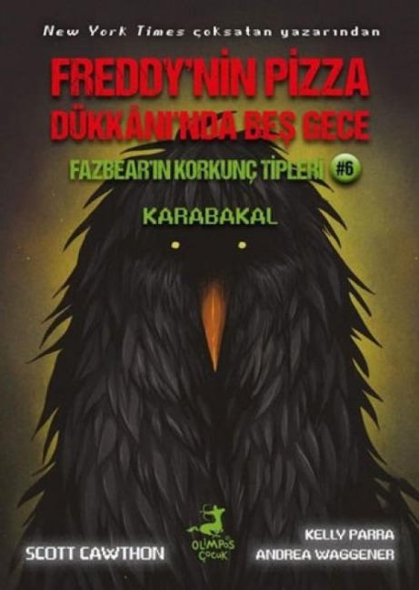 Freddynin Pizza Dükkaninda Bes Gece - Karabakal - Scott Cawthon, Kelly Parra, Andrea Waggener
