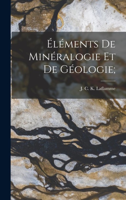 Éléments de minéralogie et de géologie; - 