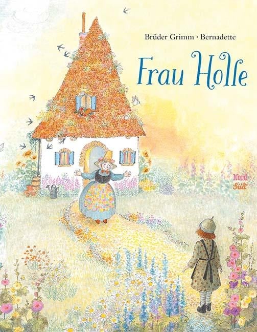 Frau Holle - Jacob Grimm, Wilhelm Grimm