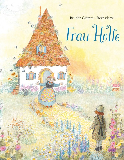Frau Holle - Jacob Grimm, Wilhelm Grimm