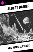 Cover-Bild zum Titel 'Vom Mars zur Erde' von 'Albert Daiber'