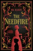 Cover-Bild zum Titel 'The Needfire' von 'Mk Hardy'