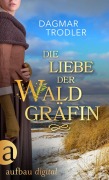Cover-Bild zum Titel 'Die Liebe der Waldgräfin' von 'Dagmar Trodler'
