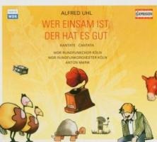 Wer Einsam Ist,Der Hat Es Gut - Anton/WDR Rundfunkchor Köln Marik