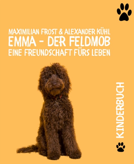 Emma - Der Feldmob - Maximilian Frost, Alexander Kühl
