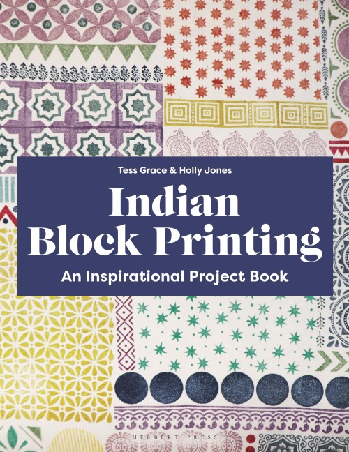 Indian Block Printing - Holly Jones, Tess Grace