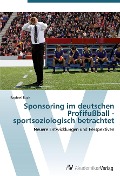 Cover-Bild zum Titel 'Sponsoring im deutschen Profifußball - sportsoziologisch betrachtet' von 'Raphael Buch'