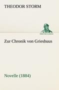 Zur Chronik von Grieshuus - Theodor Storm