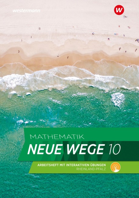 Mathematik Neue Wege SI 10. Arbeitsheft mit Lösungen und Interaktiven Übungen. Für Rheinland-Pfalz - 