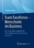 Team Excellence - Menschsein im Business - Caroline Rotter