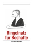 Cover-Bild zum Titel 'Ringelnatz für Boshafte' von 'Joachim Ringelnatz'