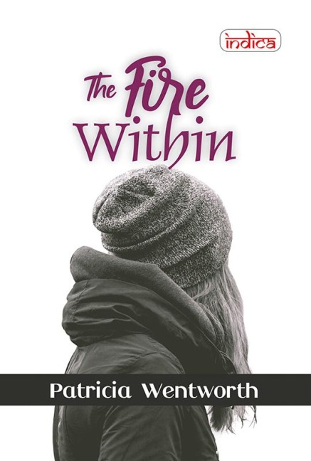 The Fire Within - Patricia Wentworth