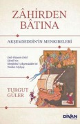 Cover-Bild zum Titel 'Zahirden Batina Aksemseddinin Menkibeleri' von 'Turgut Güler'