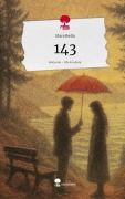 Cover-Bild zum Titel '143. Life is a Story - story.one' von 'Mareibella'