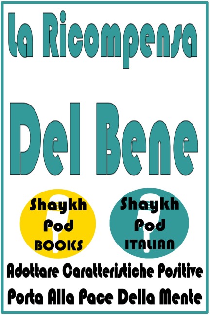La Ricompensa Del Bene - ShaykhPod Italian