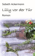 Cover-Bild zum Titel 'Lilly vor der Tür' von 'Sabeth Ackermann'