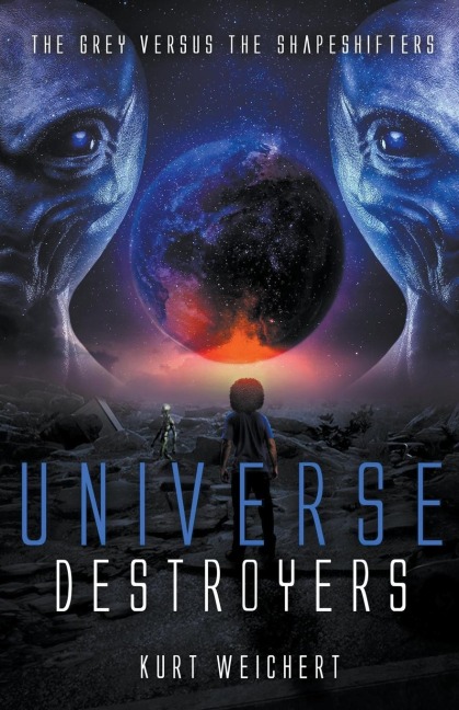 Universe Destroyers - Kurt Weichert