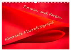 Cover-Bild zum Titel 'Formen und Farben - Abstrakte Makrofotografie (Wandkalender 2026 DIN A3 quer), CALVENDO Monatskalender' von 'Monika Scheurer'
