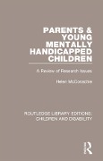 Cover-Bild zum Titel 'Parents and Young Mentally Handicapped Children' von 'Helen Mcconachie'