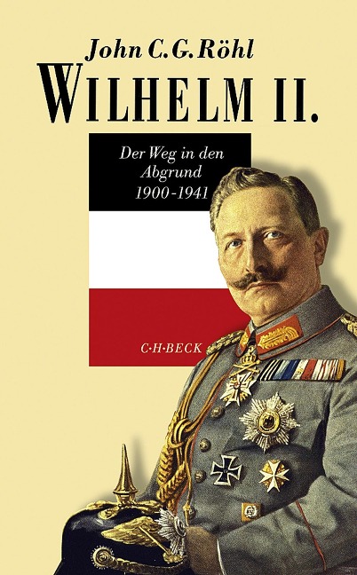 Wilhelm II. - John C. G. Röhl
