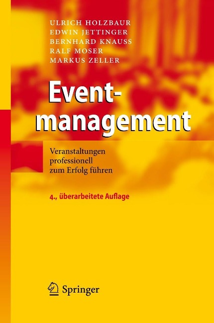 Eventmanagement - Ulrich Holzbaur, Edwin Jettinger, Bernhard Knauß, Ralf Moser, Markus Zeller