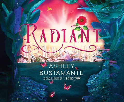 Radiant - Ashley Bustamante
