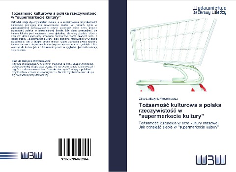 To¿samo¿¿ kulturowa a polska rzeczywisto¿¿ w "supermarkecie kultury¿ - Dina de Bia¿ynia Woycikiewicz