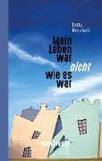 Cover-Bild zum Titel 'Mein Leben war nicht, wie es war' von 'Jutta Reichelt'