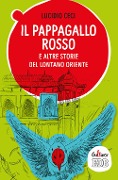 Cover-Bild zum Titel 'Il pappagallo rosso e altre storie del lontano Oriente' von 'Lucio Ceci'
