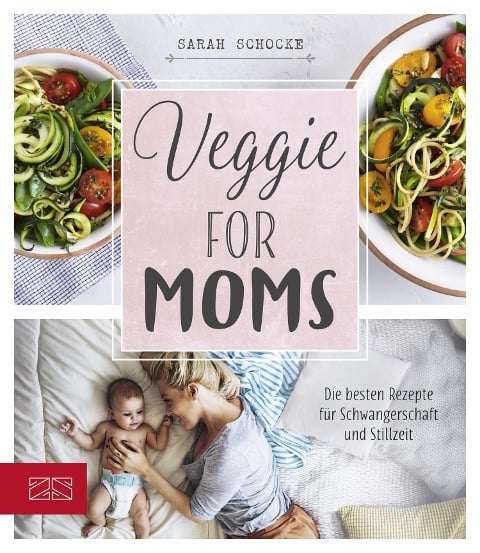 Veggie for Moms - Sarah Schocke