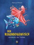 Der Regenbogenfisch entdeckt die Tiefsee - Marcus Pfister