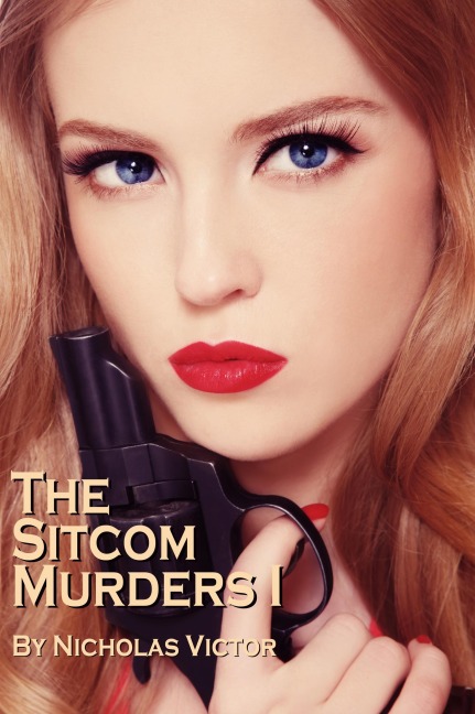 The Sitcom Murders 1 - Nicholas Victor