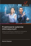 Cover-Bild zum Titel 'Projektowanie systemów informatycznych' von 'Azamat Sapiyev'