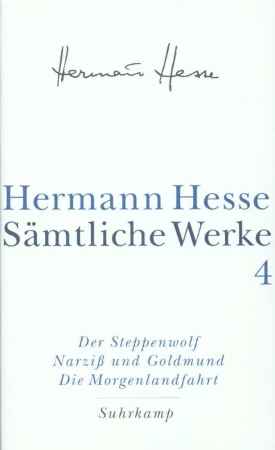 Der Steppenwolf. Narziß und Goldmund. Die Morgenlandfahrt. - Hermann Hesse