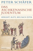 Cover-Bild zum Titel 'Das aschkenasische Judentum' von 'Peter Schäfer'