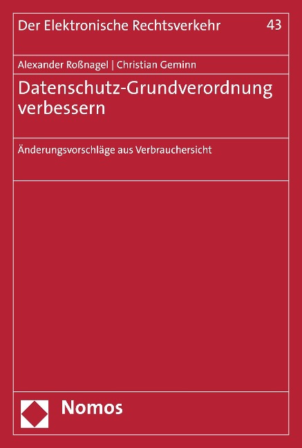 Datenschutz-Grundverordnung verbessern - Alexander Roßnagel, Christian Geminn