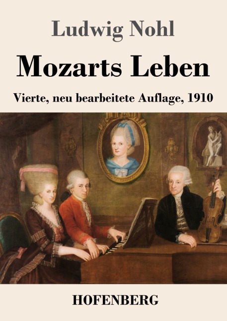 Mozarts Leben - Ludwig Nohl