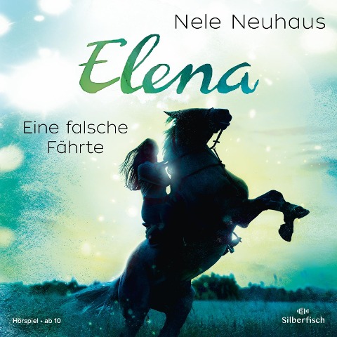 Elena ¿ Ein Leben für Pferde 6: Eine falsche Fährte - Nele Neuhaus