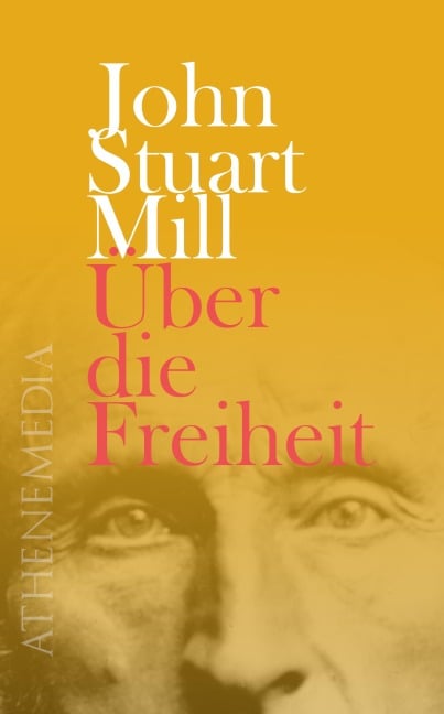 Über die Freiheit - John Stuart Mill