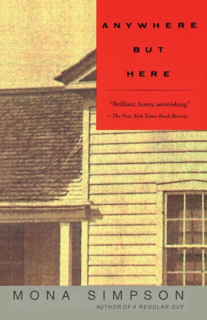 Anywhere but Here - Mona Simpson