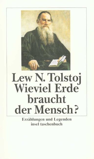 Wieviel Erde braucht der Mensch? - Leo N. Tolstoi