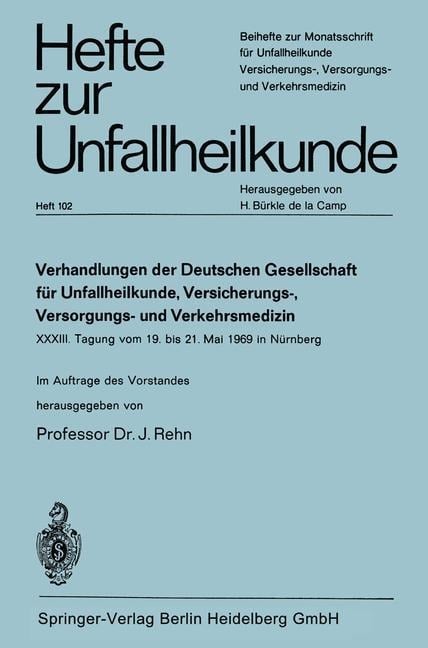 Verhandlungen der Deutschen Genellschaft für Unfallheilkunde, Versicherungs-, Versorgungs- und Verkehrsmedizin e. V. - 